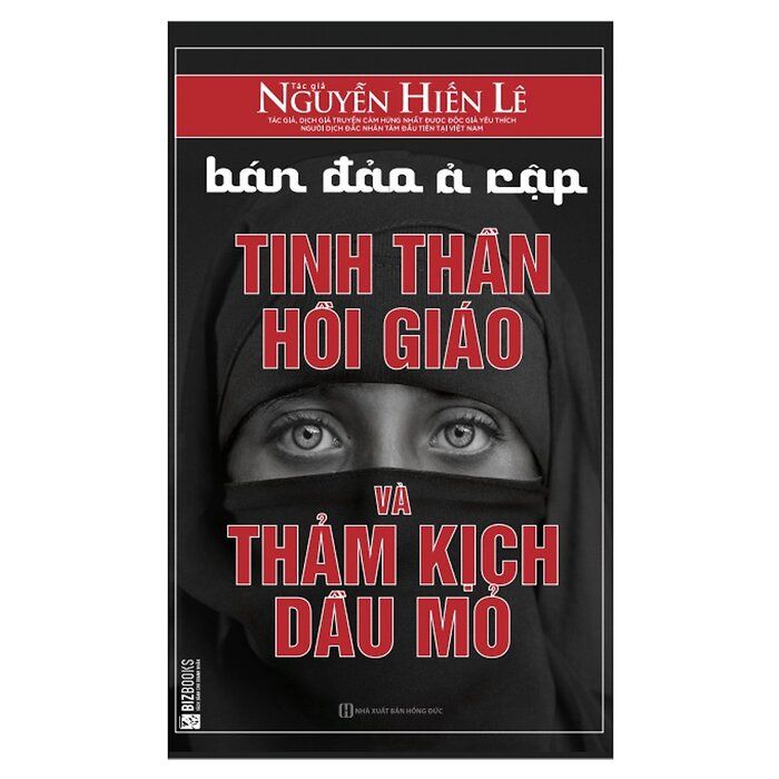  Bán Đảo Ả Rập - Thảm Kịch Hồi Giáo Và Dầu Lửa 