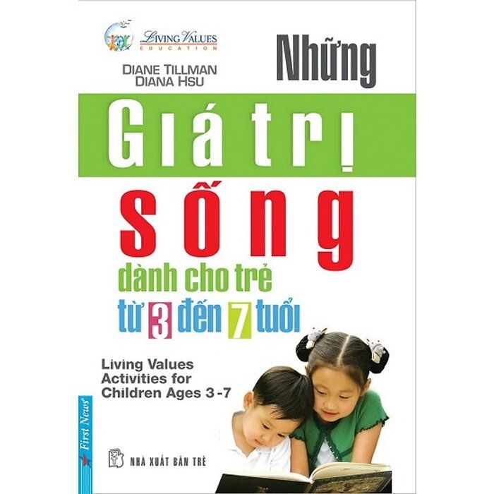 Những Giá Trị Sống Dành Cho Trẻ Từ 3 Đến 7 Tuổi 