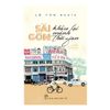  Sài Gòn Khâu Lại Mảnh Thời Gian 