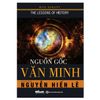  Nguồn Gốc Văn Minh - Nguyễn Hiến Lê 