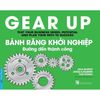  Gear Up – Bánh răng khởi nghiệp, đường đến thành công 
