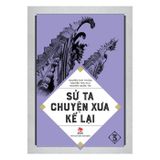  Sử Ta – Chuyện xưa kể lại (Bộ 4 Tập) 