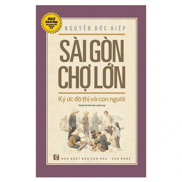  Sài Gòn - Chợ Lớn: Ký Ức Đô Thị Và Con Người 