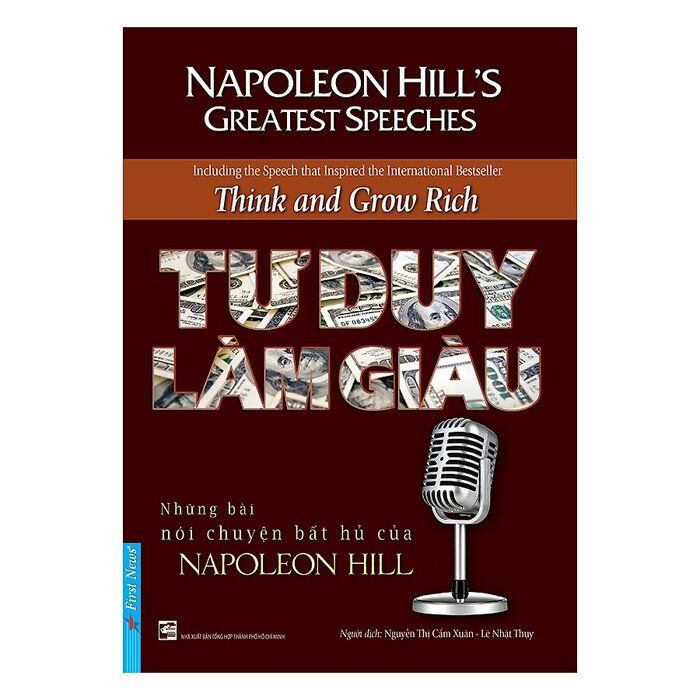  Tư Duy Làm Giàu - Những Bài Nói Chuyện Bất Hủ Của Napoleon Hill 