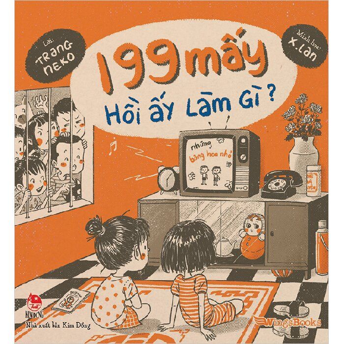  199 mấy Hồi ấy làm gì? 