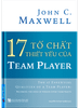  17 tố chất thiết yếu của team player 
