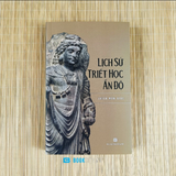  Lịch Sử Triết Học Ấn Độ + Tánh Không - Cốt Tủy Triết Học Phật Giáo + Vũ Trụ Quan Phật Giáo 