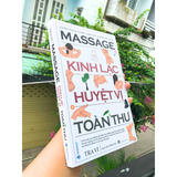  Massage Kinh Lạc Huyệt Vị Toàn Thư (Tái bản) 
