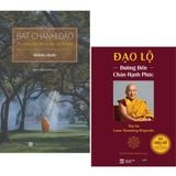  Bát Chánh Đạo + Đạo Lộ (Tứ Diệu Đế Giảng Giải ) (bìa mềm) 