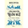  Câu Chuyện Ngôn Ngữ 
