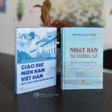  Giáo Dục Miền Nam Việt Nam Dưới Thời Chính Quyền Sài Gòn + Nhật Bản Tư Tưởng Sử (2 quyển) 