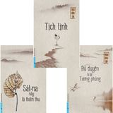  Đủ Duyên Ta Lại Tương Phùng + Sát-na Này Là Thiên Thu + Tịch Tịnh (bộ 3 quyển) 