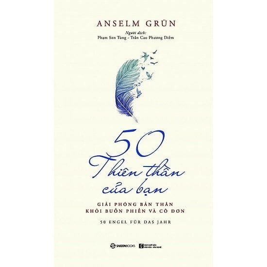  50 Thiên Thần Của Bạn - Giải Phóng Bản Thân Khỏi Buồn Phiền Và Cô Đơn 