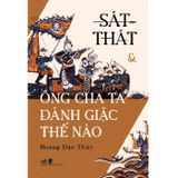  Sát Thát Và Ông Cha Ta Đánh Giặc Thế Nào 
