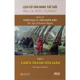  Lịch Sử Văn Minh Thế Giới - Phần VII: Thời Đại Lý Trí Khởi Đầu (Bộ 3 Tập) 