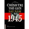  Chính Trị Thế Giới Sau Năm 1945 