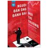  Người Đàn Ông Đánh Bại Mọi Thị Trường (Tái Bản) 
