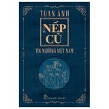  Bộ sách Nếp Cũ - Nhà văn Toan Ánh (7 Cuốn) 