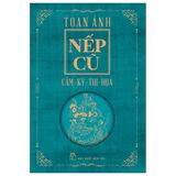  Bộ sách Nếp Cũ - Nhà văn Toan Ánh (7 Cuốn) 