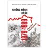  Những Mảnh Ký Ức 1979-1989 - Chuyện Kể Từ Biên Giới Phía Bắc 