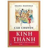  Câu Chuyện Kinh Thánh + Phúc Cho Ai Không Thấy Mà Tin 