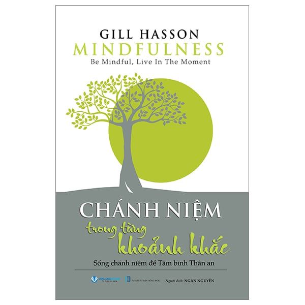  Mindfulness - Chánh Niệm Trong Từng Khoảnh Khắc 