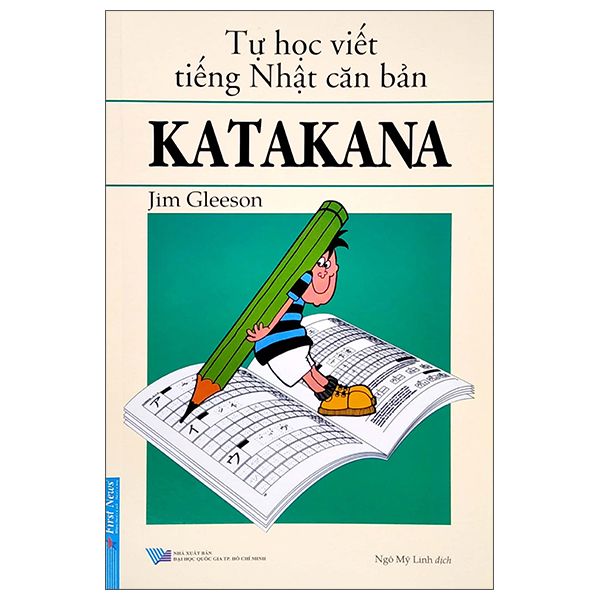  Tự Học Viết Tiếng Nhật Căn Bản - KATAKANA (Tái Bản) 