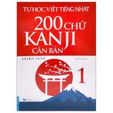  Tự Học Viết Tiếng Nhật - 200 Chữ Kanji Căn Bản - Tập 1 