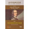  Lịch Sử Văn Minh Thế Giới - Phần IX - Thời Đại Voltaire (Bộ 4 tập) 