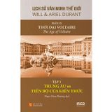  Lịch Sử Văn Minh Thế Giới - Phần IX - Thời Đại Voltaire (Bộ 4 tập) 