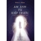 Ám ảnh từ kiếp trước - Bí mật của sự sống và cái chết 