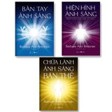  Hiện Hình Ánh Sáng + Bàn Tay Ánh Sáng + Chữa lành ánh sáng bản thể 