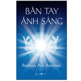  Hiện Hình Ánh Sáng + Bàn Tay Ánh Sáng + Chữa lành ánh sáng bản thể 