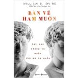  Bàn Về Ham Muốn - Tại Sao Chúng Ta Muốn Thứ Mà Ta Muốn 