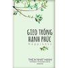  Gieo Trồng Hạnh Phúc (Bộ 4 quyển, bìa mềm, có hộp đựng) 