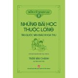  Bổn Cũ Soạn Lại - Những Bài Học Thuộc Lòng Tân Quốc Văn Giáo Khoa Thư (Bộ 3 quyển) 