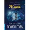  Bước vào cửa hiệu nhiệm màu - Into the magic shop 