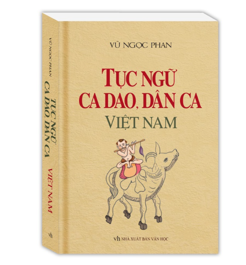  Tục Ngữ, Ca Dao, Dân Ca Việt Nam - Vũ Ngọc Phan (Minh Thắng) 