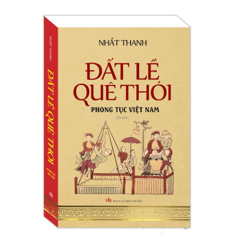  Đất lề quê thói - Phong tục Việt Nam - Nhất Thanh 