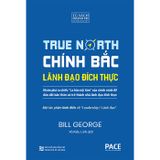 Chính Bắc - Lãnh Đão Đích Thực (Bìa cứng) 