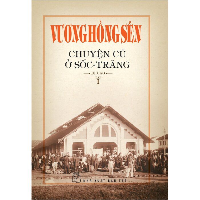  Chuyện Cũ Ở Sốc Trăng Tập 1 