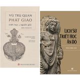  Vũ Trụ Quan Phật Giáo - Triết Học Và Nguồn Gốc + Lịch Sử Triết Học Ấn Độ - Thích Mãn Giác 