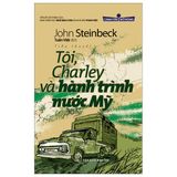  Cánh Cửa Mở Rộng - Tôi, Charley Và Hành Trình Nước Mỹ (Tái Bản) 