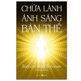  Hiện Hình Ánh Sáng + Bàn Tay Ánh Sáng + Chữa lành ánh sáng bản thể 