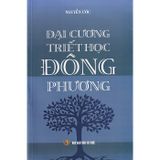  Đại cương triết học Đông phương + Đại cương triết học Tây phương + Các chủ đề triết học (3 quyển) 