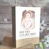  Dẫn Vào Cửa Duy Thức - Giới Thiệu Giáo Nghĩa Duy Thức Dựa Trên Nền Tảng Kinh Luận 