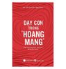 Dạy Con Trong Hoang Mang Tập 1 
