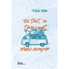  Đi thật xa trên một chiếc camper 