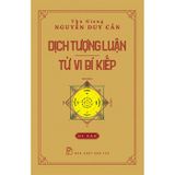  Dịch Tượng Luận - Tử Vi Bí Kiếp - Thu Giang Nguyễn Duy Cần 