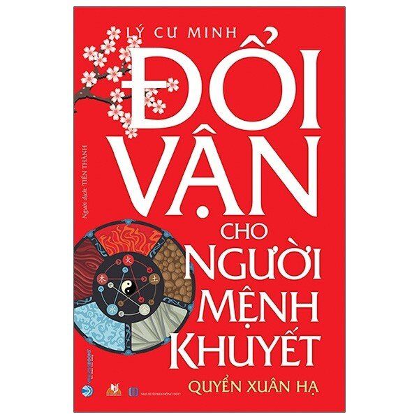  Đổi Vận Cho Người Mệnh Khuyết Quyển Xuân Hạ (Tái Bản) 